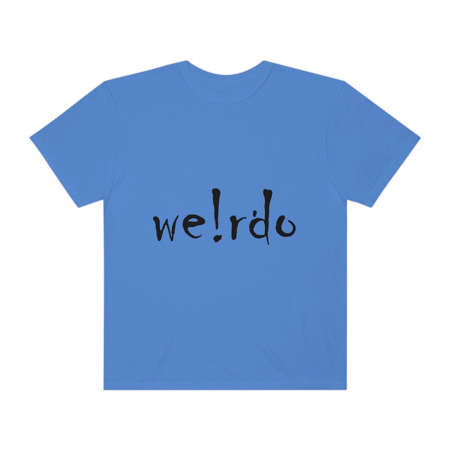 We!rdo Unisex Garment-Dyed T-shirt