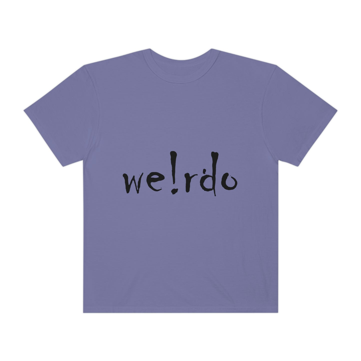 We!rdo Unisex Garment-Dyed T-shirt