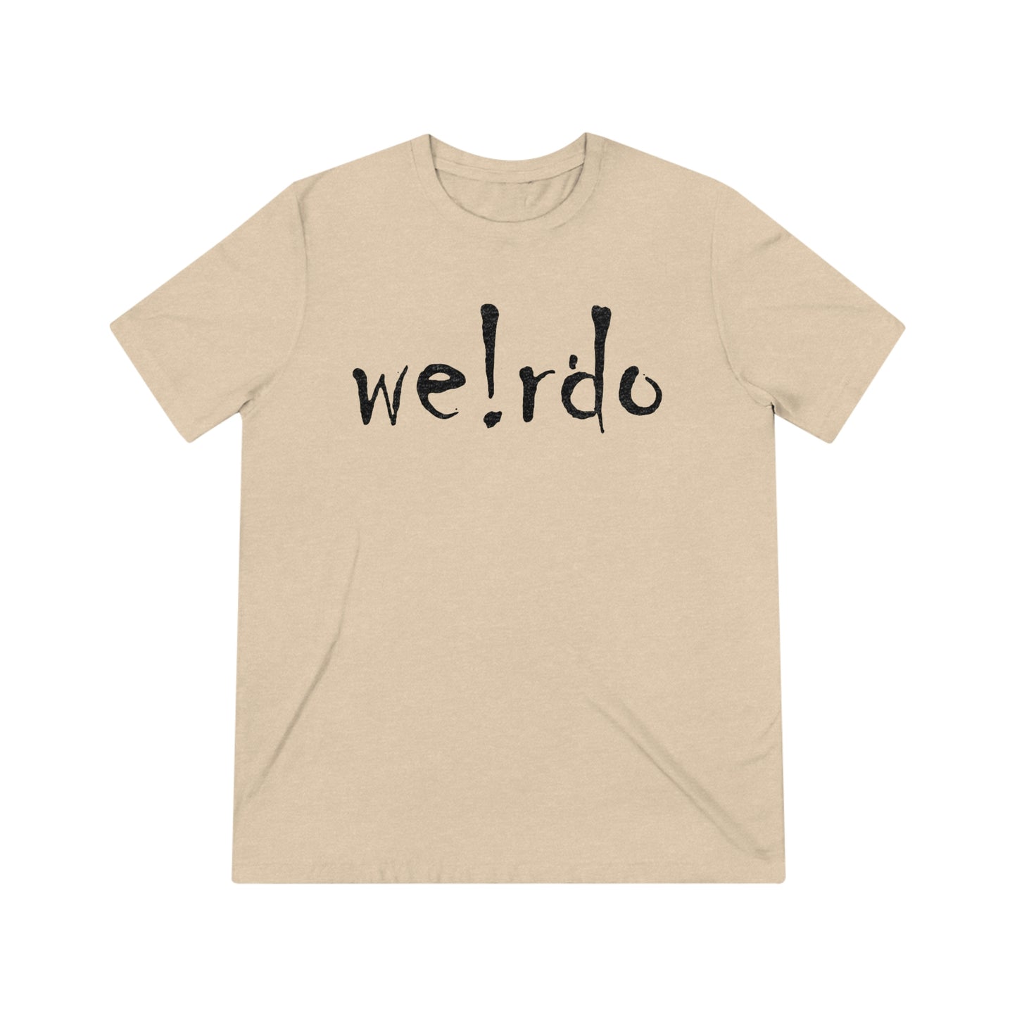 We!rdo Unisex Triblend Tee