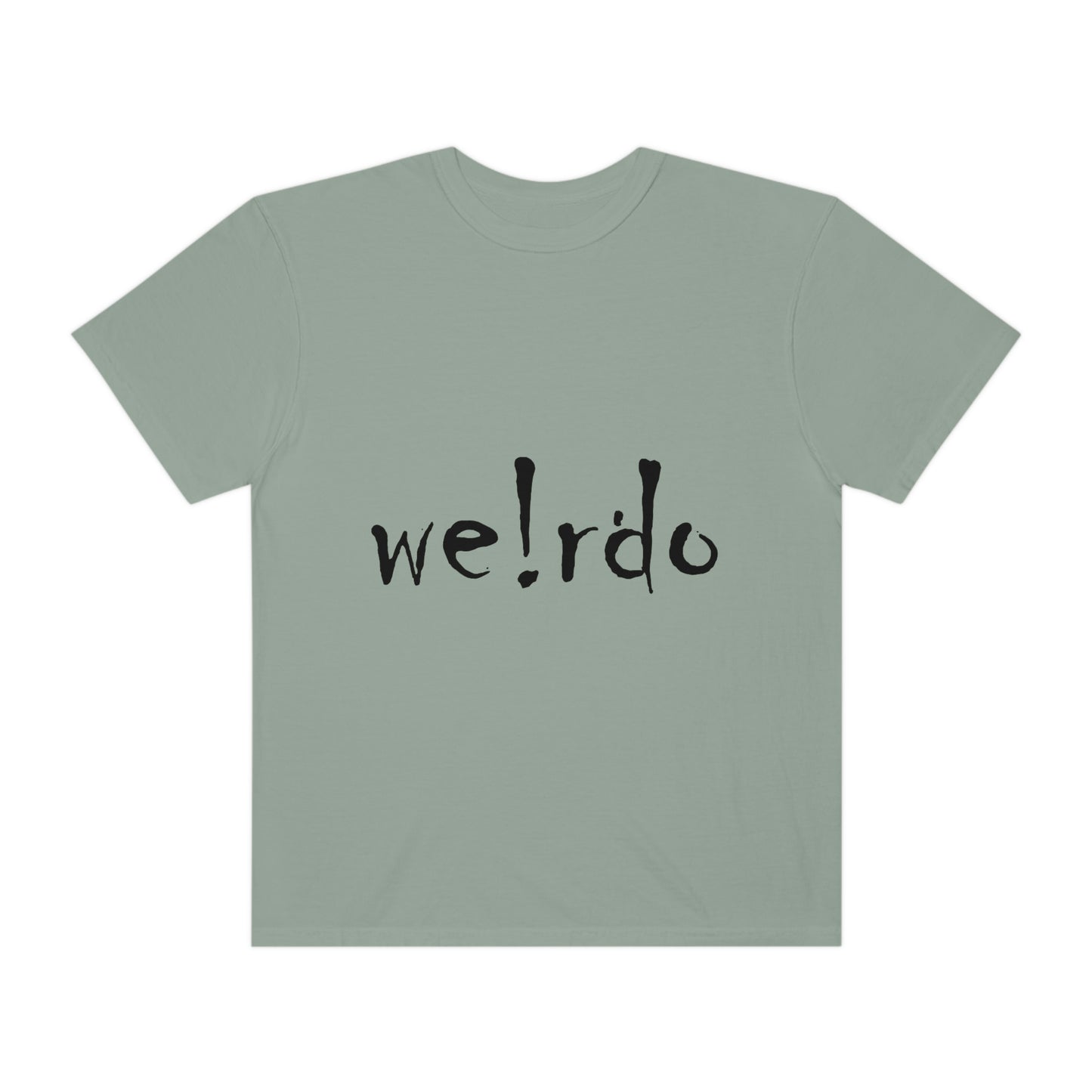 We!rdo Unisex Garment-Dyed T-shirt