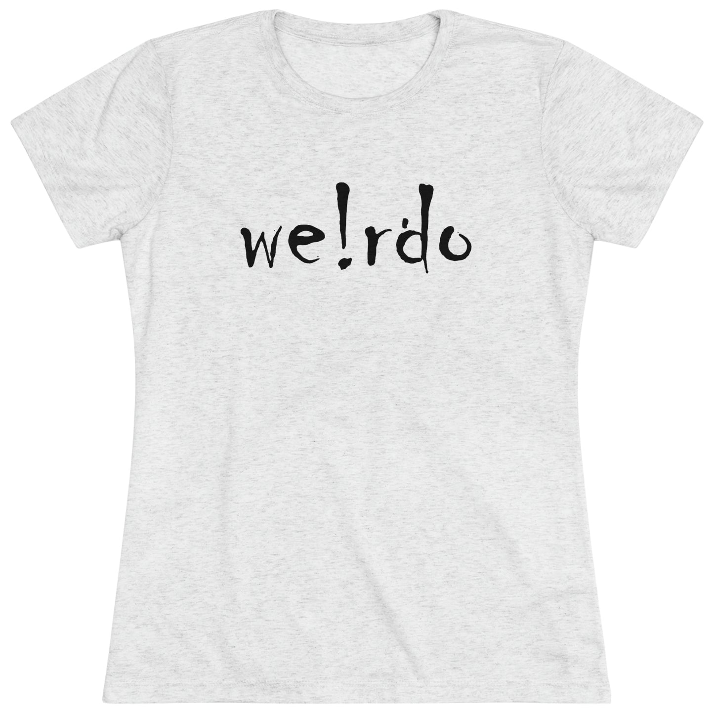 We!rdo Women's Triblend Tee