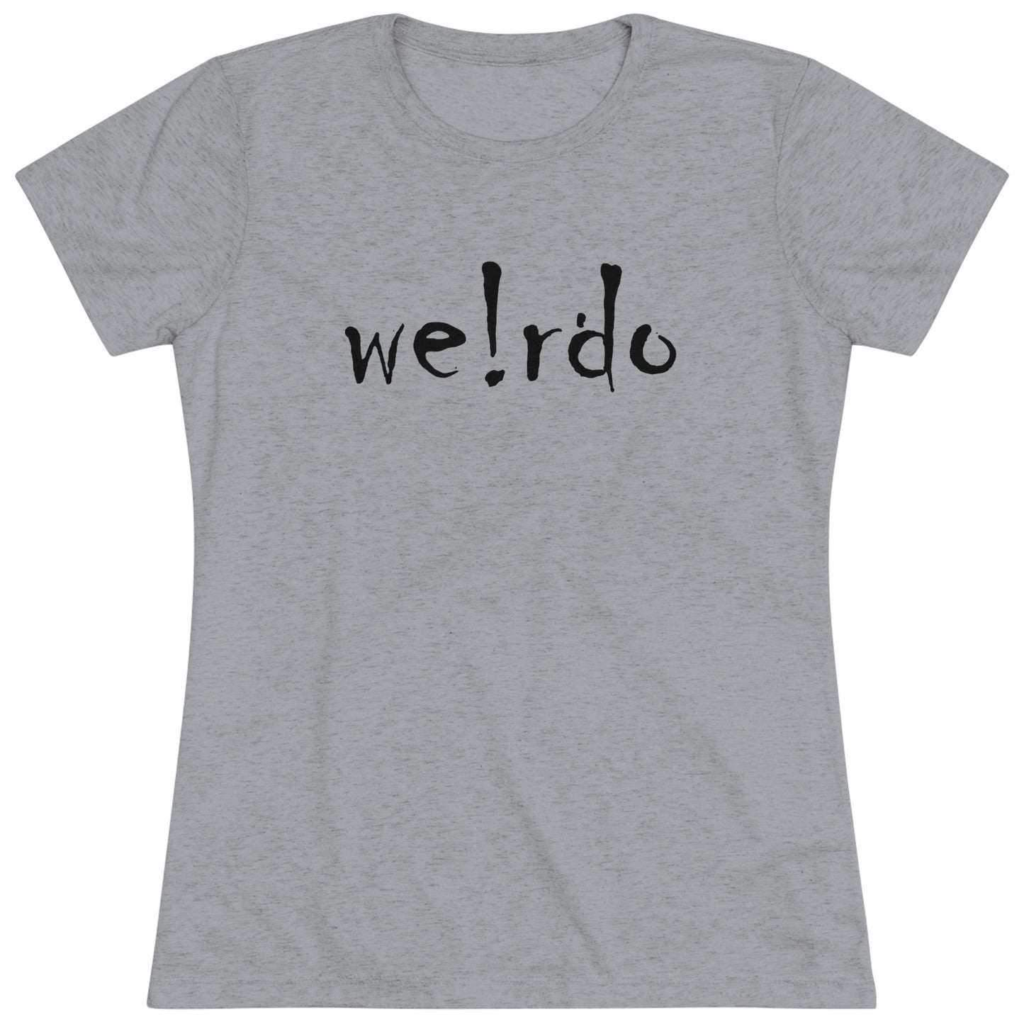 We!rdo Women's Triblend Tee