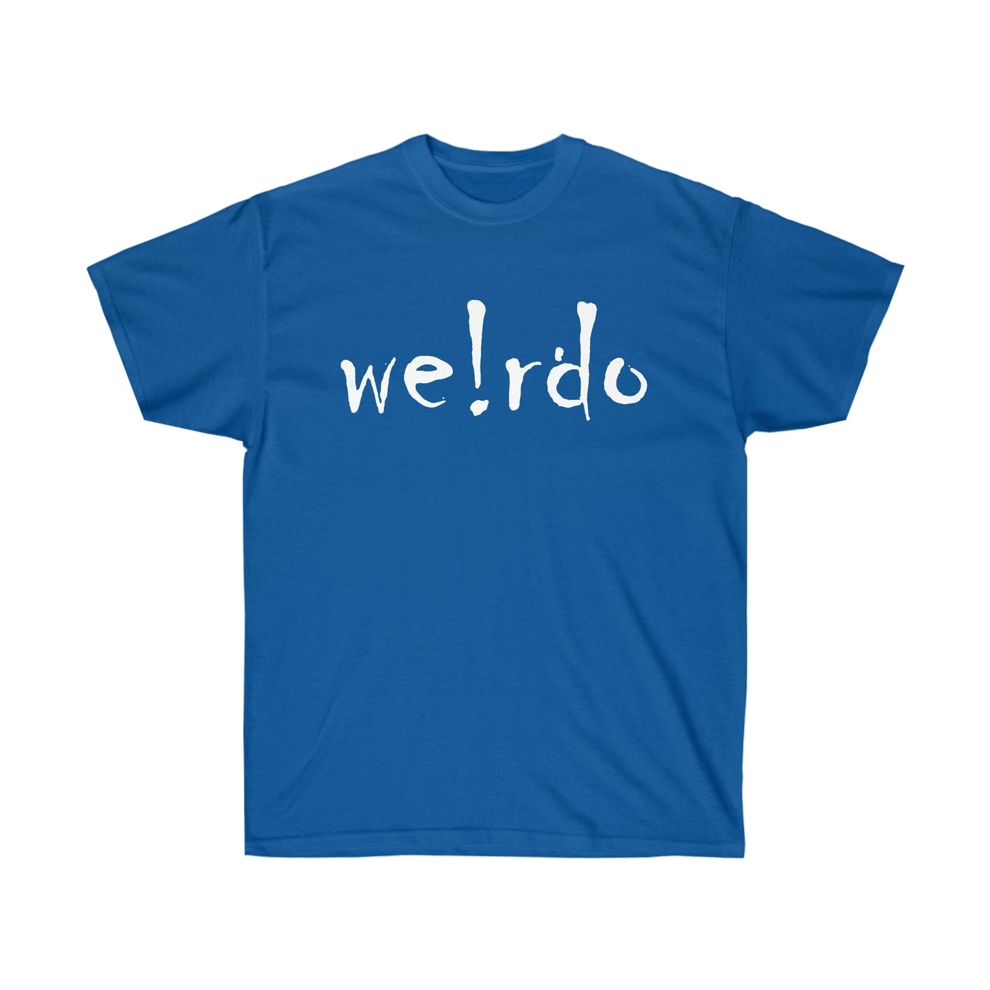 We!rdo Unisex Ultra Cotton Tee