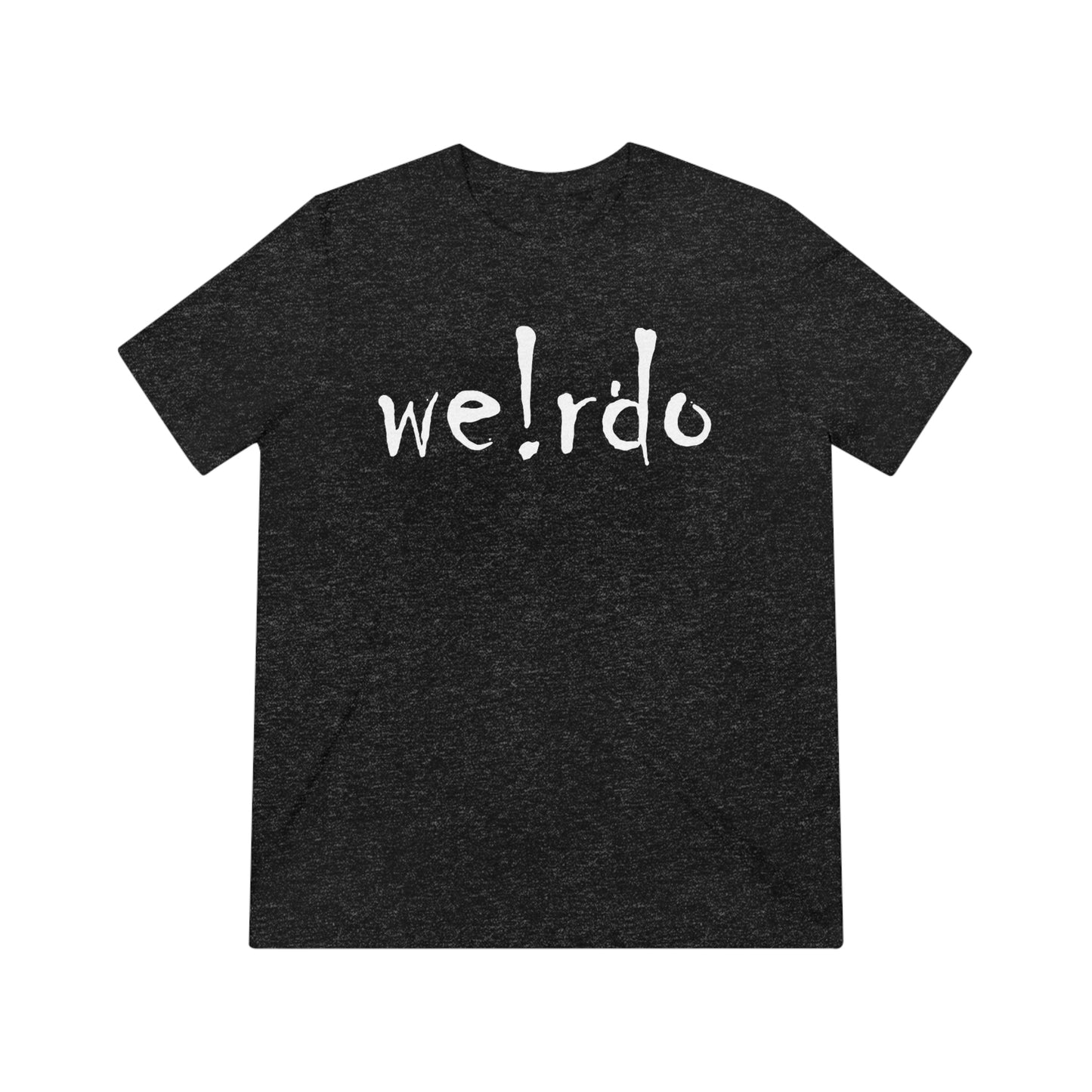 We!rdo Unisex Triblend Tee