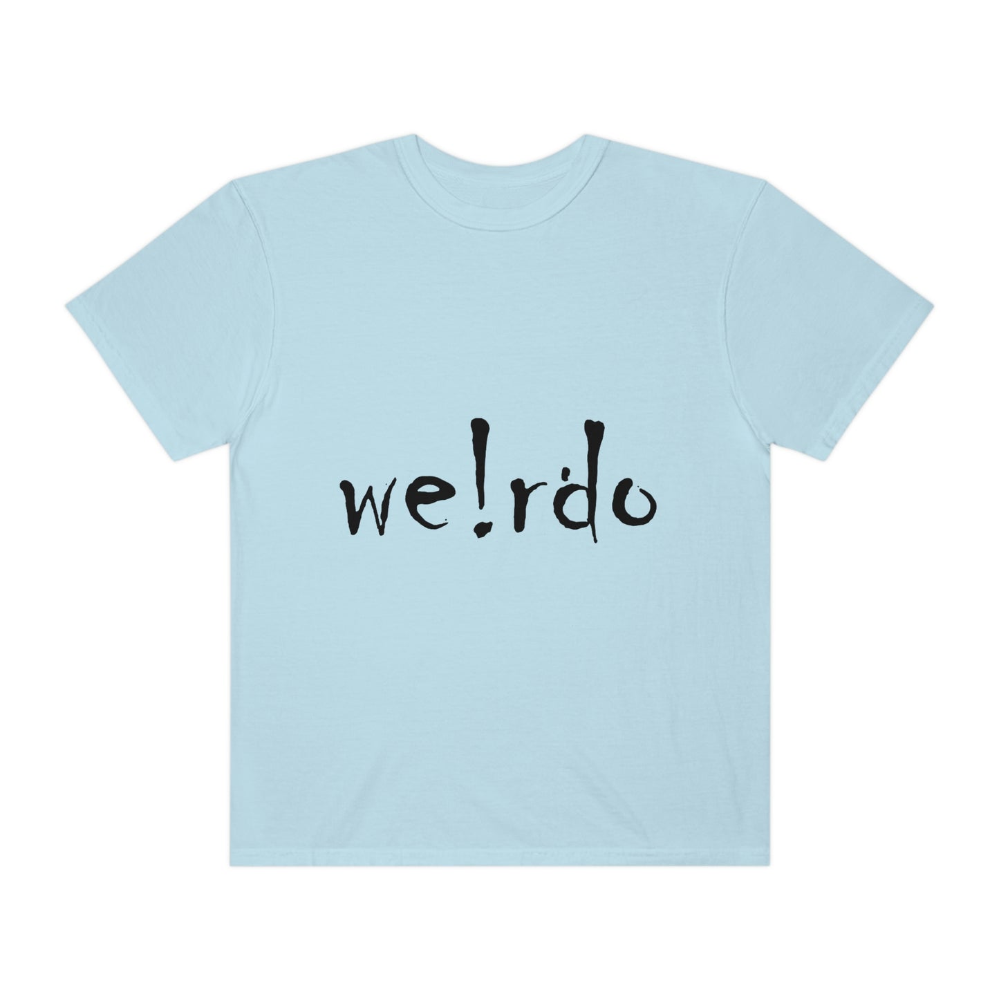 We!rdo Unisex Garment-Dyed T-shirt